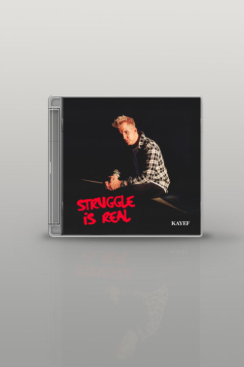 KAYEF - STRUGGLE IS REAL (CD)